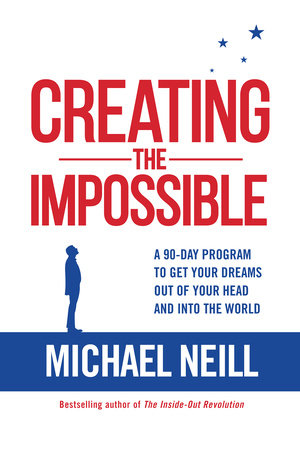Creating the Impossible by Michael Neill
