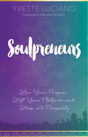 Soulpreneurs by Yvette Luciano