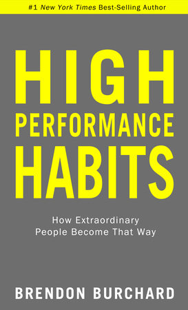 High Performance Habits by Brendon Burchard