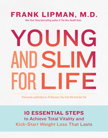 Young and Slim for Life by Frank Lipman, M.D.
