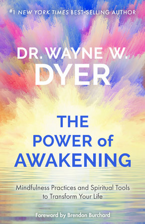 Power of Awakening, The by Dr. Wayne W. Dyer