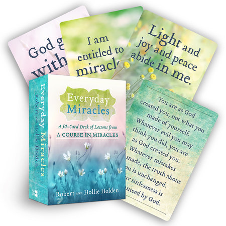 Everyday Miracles by Robert Holden, Ph.D.