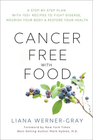 Cancer-Free with Food by Liana Werner Gray