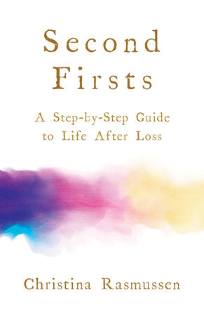 Second Firsts by Christina Rasmussen