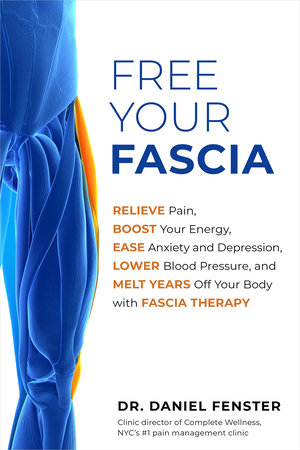 Free Your Fascia by Dr. Daniel Fenster