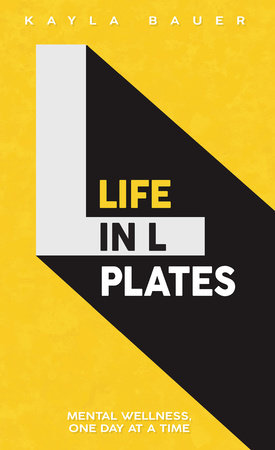 Life in L Plates by Kayla Bauer