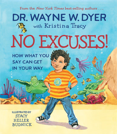 No Excuses! by Dr. Wayne W. Dyer and Kristina Tracy