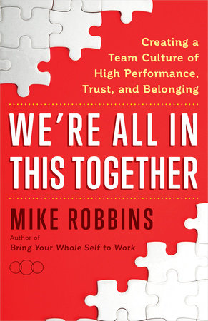We're All in This Together by Mike Robbins