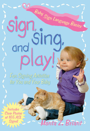 Sign, Sing, and Play! by Monta Z. Briant