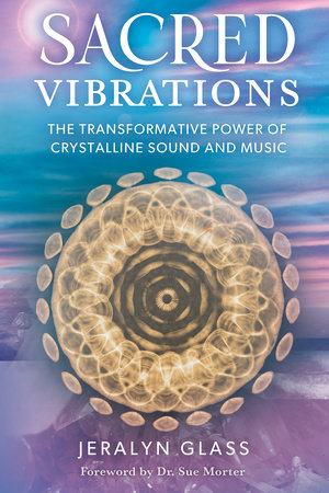 Sacred Vibrations by Jeralyn Glass