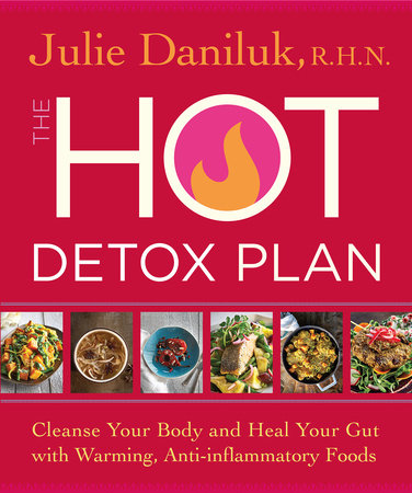 The Hot Detox Plan by Julie Daniluk