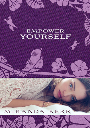 Empower Yourself by Miranda Kerr