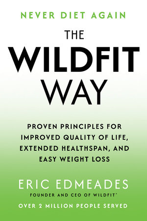The Wildfit Way by Eric Edmeades