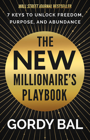 The New Millionaire's Playbook by Gordy Bal