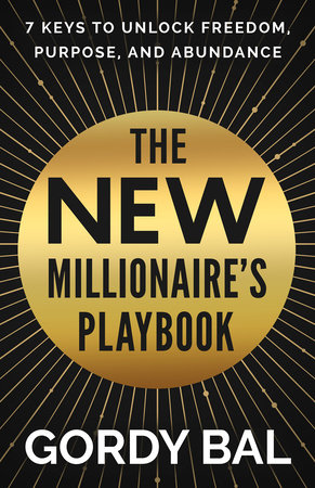 The New Millionaire's Playbook by Gordy Bal