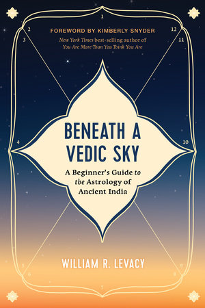Beneath a Vedic Sky by William R. Levacy