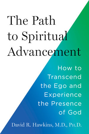 The Path to Spiritual Advancement by David R. Hawkins, MD/PHD ...
