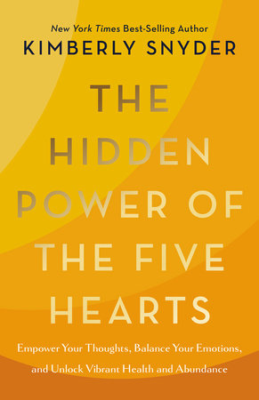 The Hidden Power of the Five Hearts by Kimberly Snyder