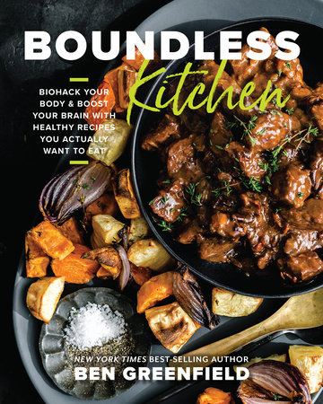 Boundless Kitchen by Ben Greenfield
