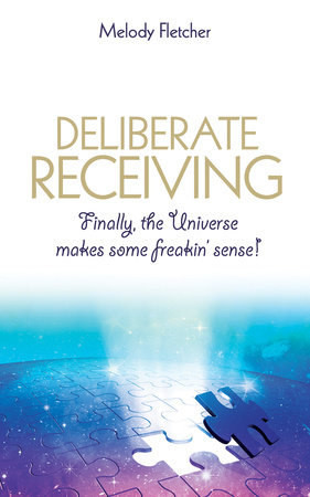Deliberate Receiving by Melody Fletcher