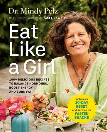 Eat Like a Girl by Dr. Mindy Pelz