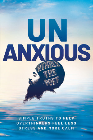 Unanxious by Humble the Poet