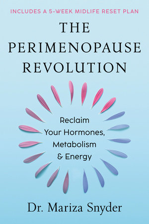 The Perimenopause Revolution by Dr. Mariza Snyder
