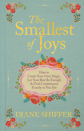 The Smallest of Joys by Diane Shiffer