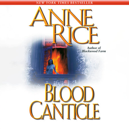 Blood Canticle by Anne Rice