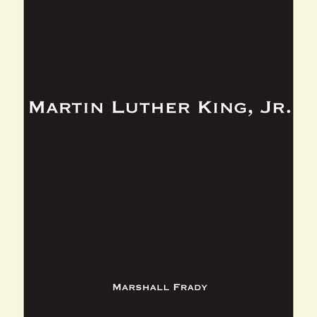 Martin Luther King, Jr. by Marshall Frady
