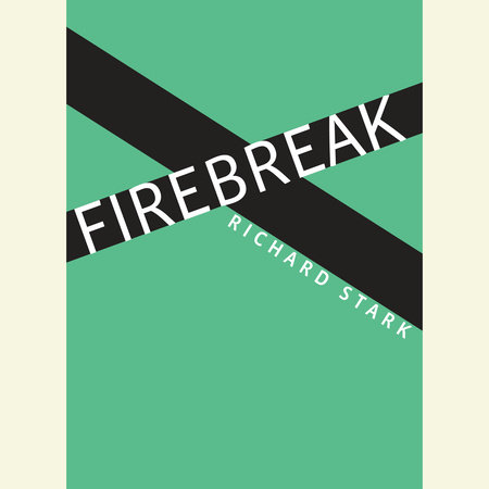 Firebreak by Richard Stark