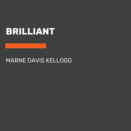 Brilliant by Marne Davis Kellogg