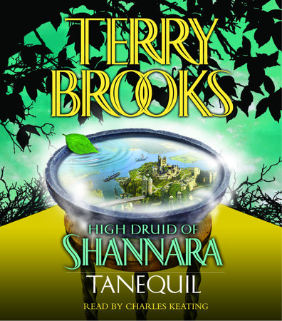 High Druid of Shannara: Tanequil by Terry Brooks