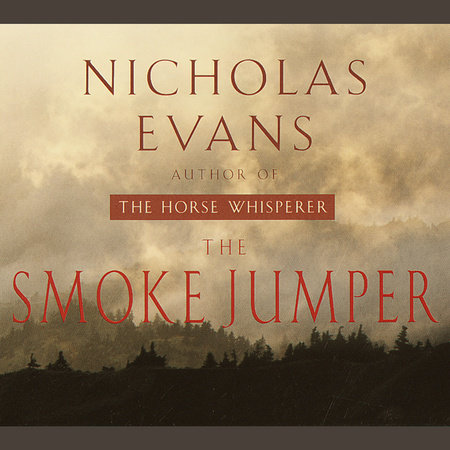 The Smoke Jumper by Nicholas Evans