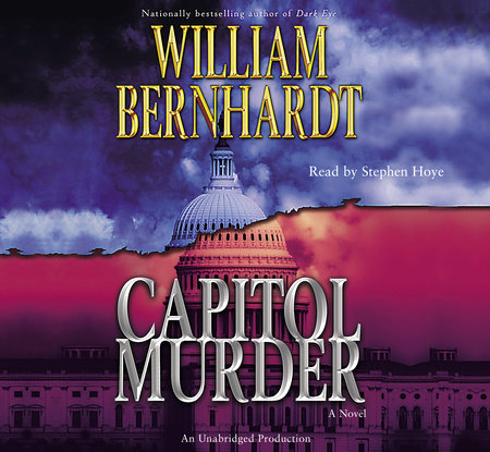 Capitol Murder by William Bernhardt
