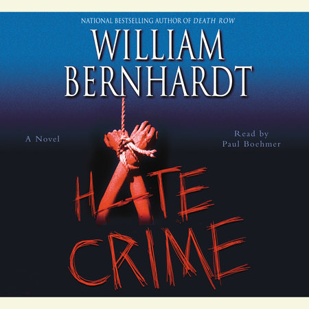 Hate Crime by William Bernhardt