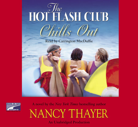 The Hot Flash Club Chills Out by Nancy Thayer