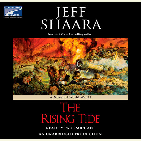 The Rising Tide by Jeff Shaara: 9780345461384 | PenguinRandomHouse