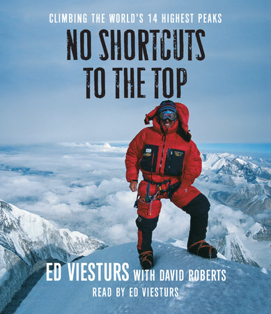 No Shortcuts to the Top by Ed Viesturs and David Roberts