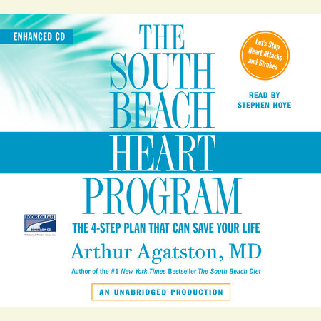 The South Beach Heart Program by Arthur S. Agatston, M.D.