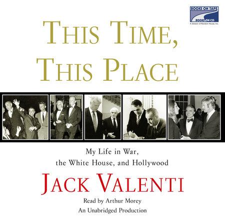 This Time, This Place by Jack Valenti