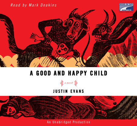 A Good and Happy Child by Justin Evans