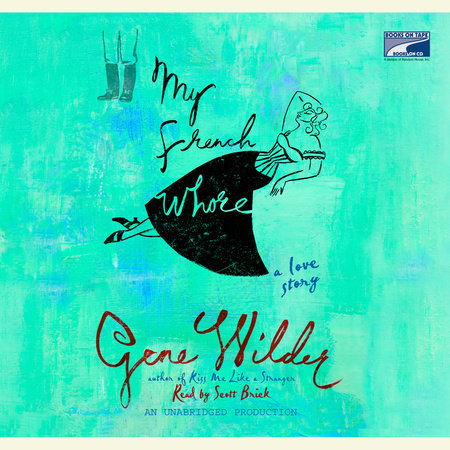 My French Whore by Gene Wilder