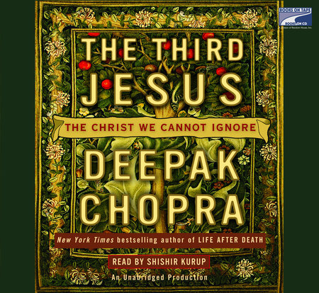 The Third Jesus by Deepak Chopra, M.D.