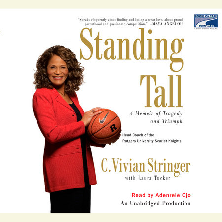 Standing Tall by C. Vivian Stringer and Laura Tucker