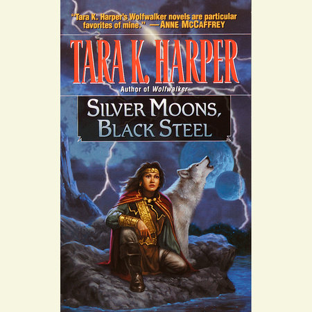 Silver Moons, Black Steel by Tara K. Harper