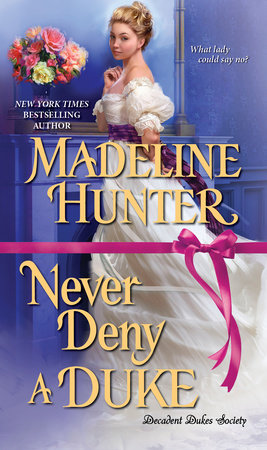 Never Deny a Duke by Madeline Hunter