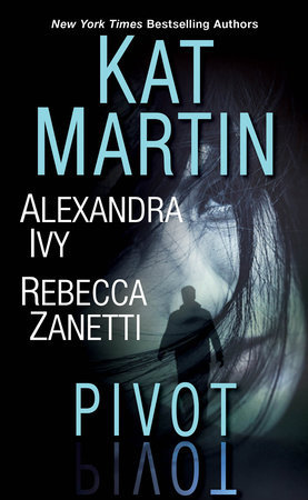 Pivot by Kat Martin, Alexandra Ivy and Rebecca Zanetti