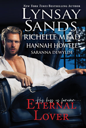 Eternal Lover by Lynsay Sands, Hannah Howell, Richelle Mead and Saranna DeWylde