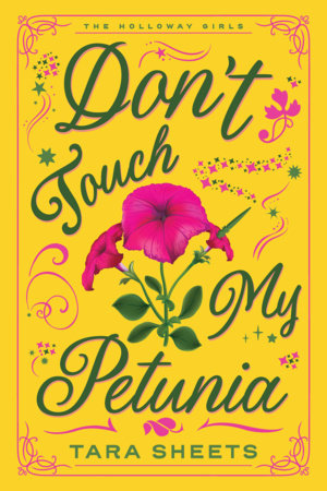 Don't Touch My Petunia by Tara Sheets